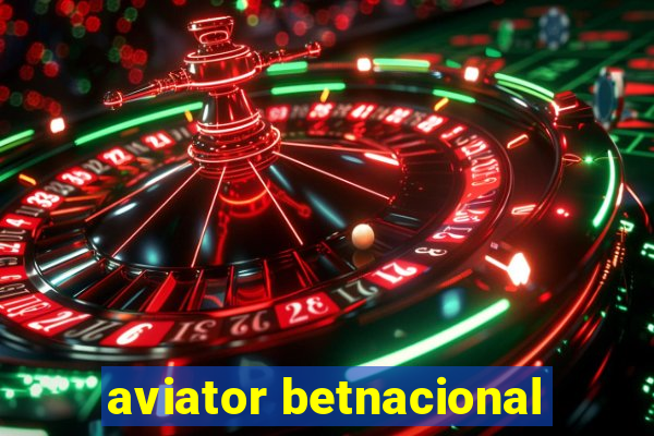 aviator betnacional